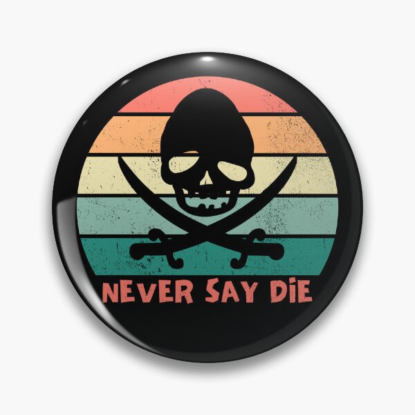 Item preview, Goonies Never Say Die designed and sold by TheTeeKettle.