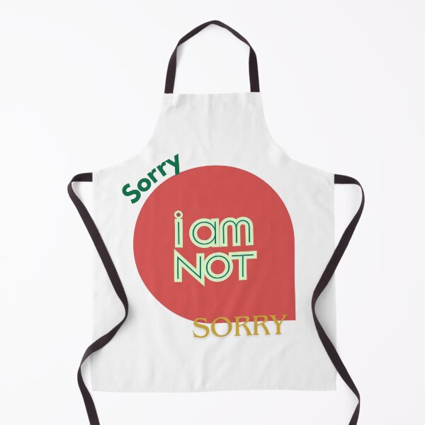 Item preview, “Sorry I’m Not Sorry” – The Ultimate IDGAF Design designed and sold by THKR-Co.