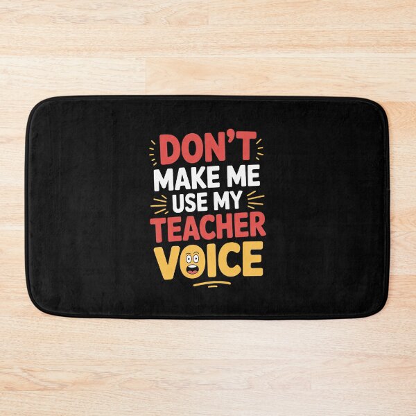 Item preview, Don’t Make Me Use My Teacher Voice – Funny Teacher Quote Design designed and sold by ThatBBStore.