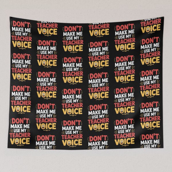 Item preview, Don’t Make Me Use My Teacher Voice – Funny Teacher Quote Design designed and sold by ThatBBStore.