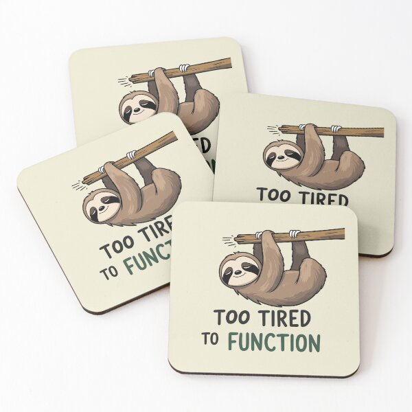 Item preview, Too tired to function – Sloth design designed and sold by ApriNoeScor.