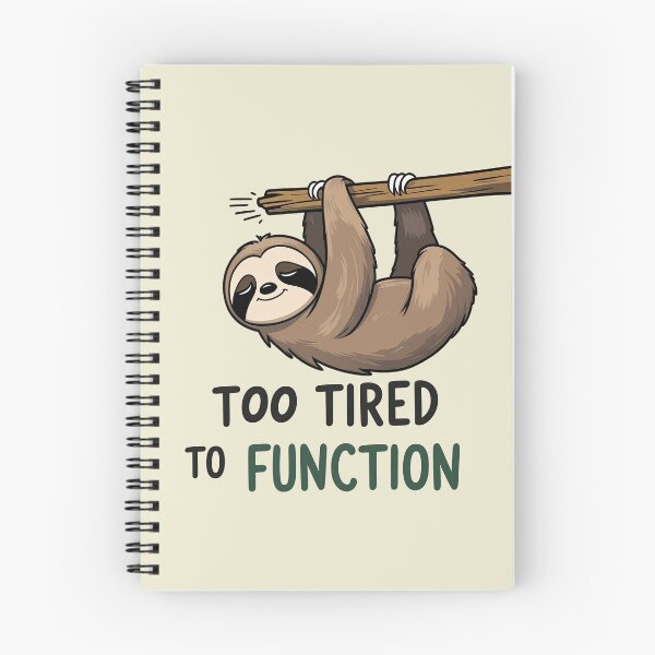 Item preview, Too tired to function – Sloth design designed and sold by ApriNoeScor.