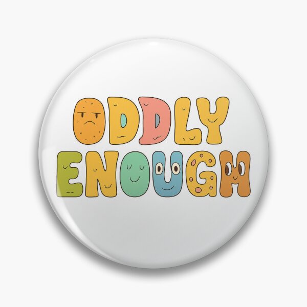 Item preview, ODDLY ENOUGH designed and sold by FireScreen.
