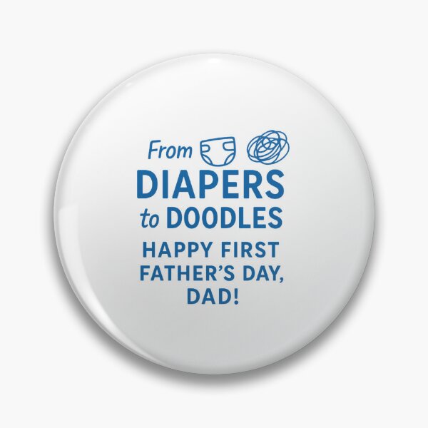 Item preview, From Diapers to Doodles:  Happy First Father's Day, Dad! designed and sold by elynne9.