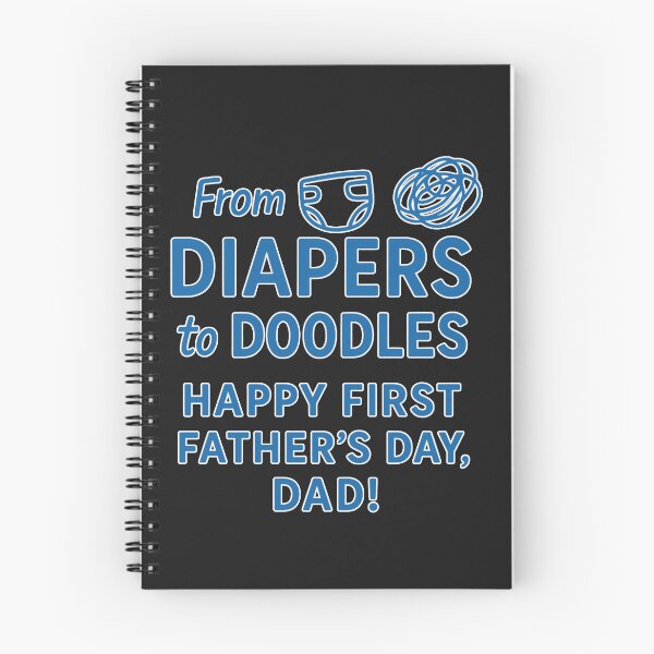 Item preview, From Diapers to Doodles:  Happy First Father's Day, Dad! designed and sold by elynne9.