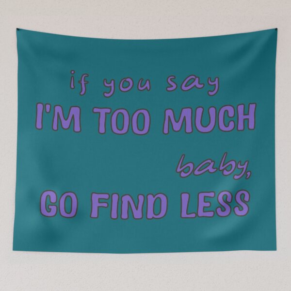 Item preview, Am I Too Much? designed and sold by Elinda96.