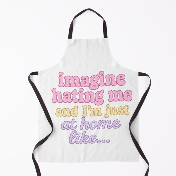 Item preview, Imagine Hating Me and I'm Just at Home Like... designed and sold by HeyItsMeeTee.