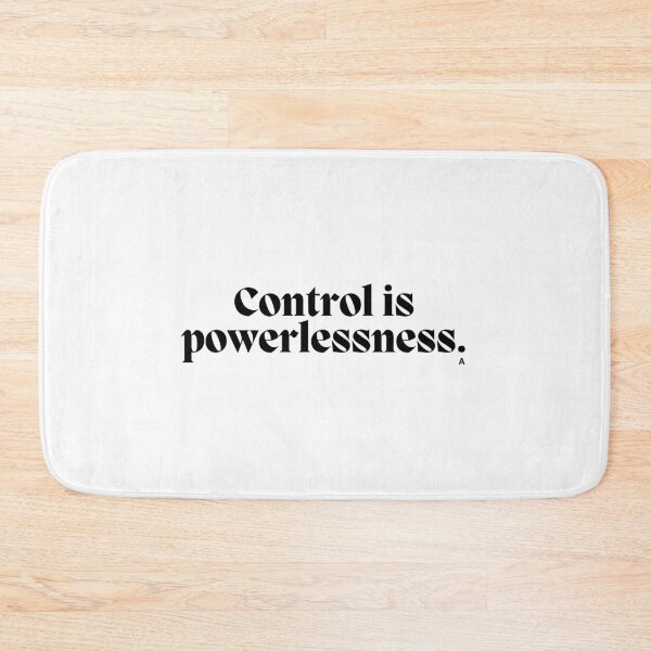 Item preview, Control is powerlessness. designed and sold by Finds.