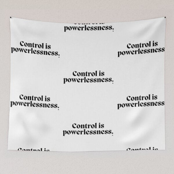 Item preview, Control is powerlessness. designed and sold by Finds.