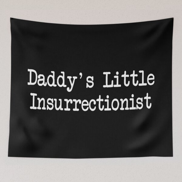 Item preview, Daddy's Little Insurrectionist Funny T-Shirts Hoodies Pins Stickers Magnets Mugs Daddy's Little Insurgent Resistance Fighter Tees Humorous Snarky Hilarious designed and sold by allfreelance.