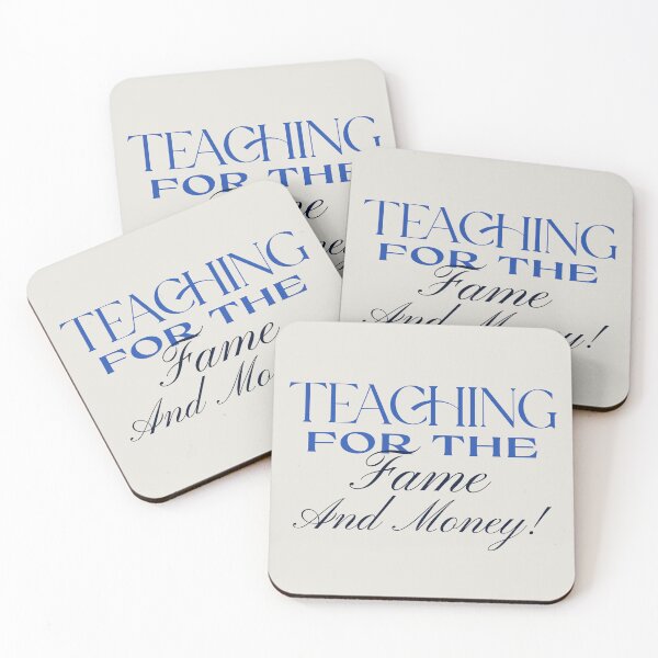 Item preview, Teaching for the Fame and Money Funny Teacher Quote Design designed and sold by Stickers by @molllyclare.