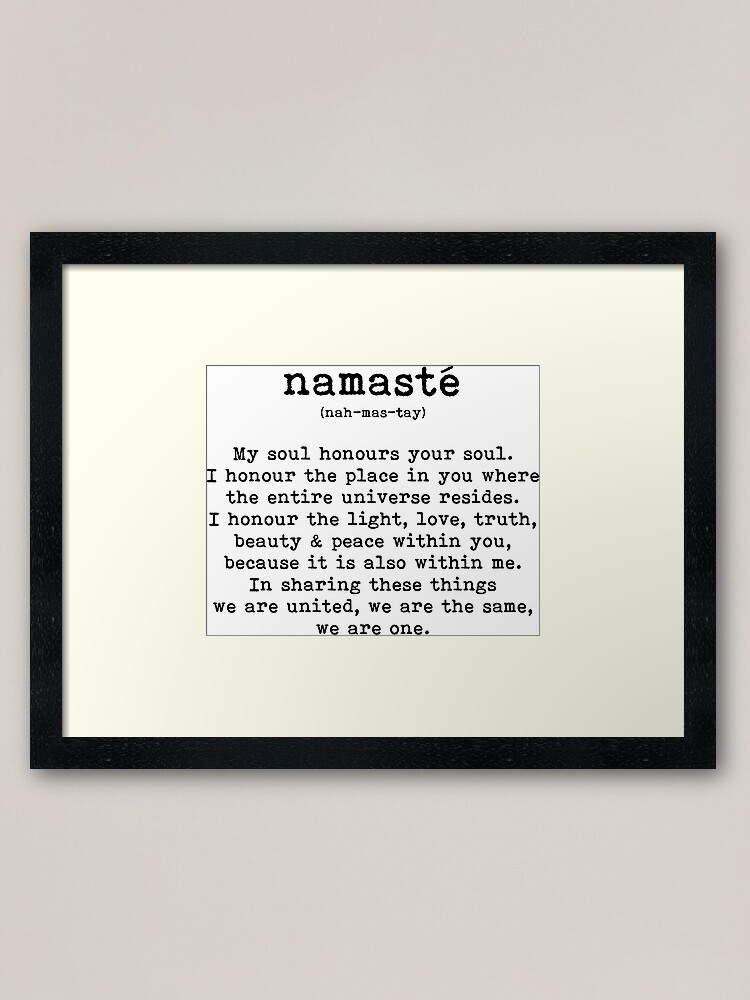 Namaste Namaste Definition Namaste Meaning Framed Art Print By Slogant Shirt Redbubble