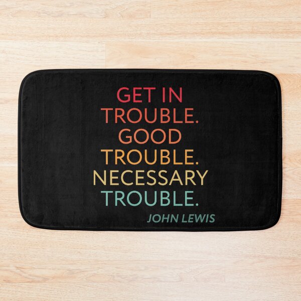 Item preview, Get in Good Necessary Trouble designed and sold by AniArtPL.