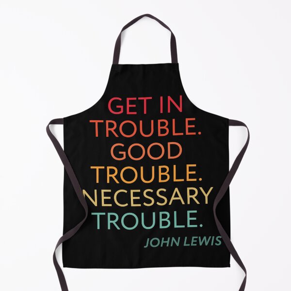 Item preview, Get in Good Necessary Trouble designed and sold by AniArtPL.