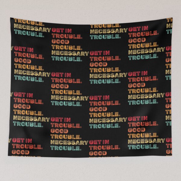 Item preview, Get in Good Necessary Trouble designed and sold by AniArtPL.