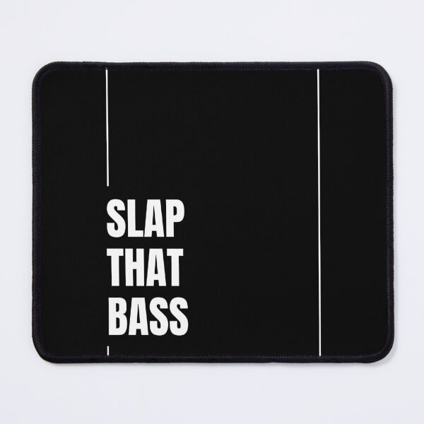 Item preview, Slap It Like You Mean It – Bass Edition designed and sold by roancio.
