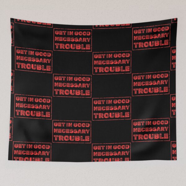 Item preview, Get in Good Necessary Trouble designed and sold by AniArtPL.