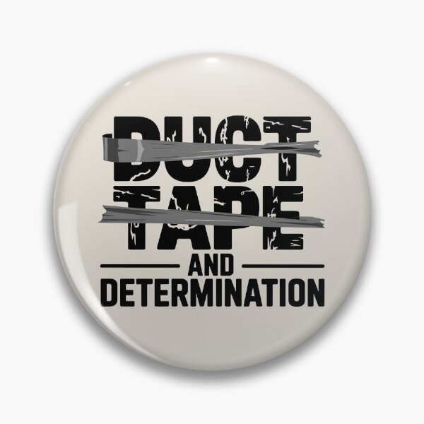 Item preview, Duct Tape and Determination designed and sold by Jollys-ArtShop.
