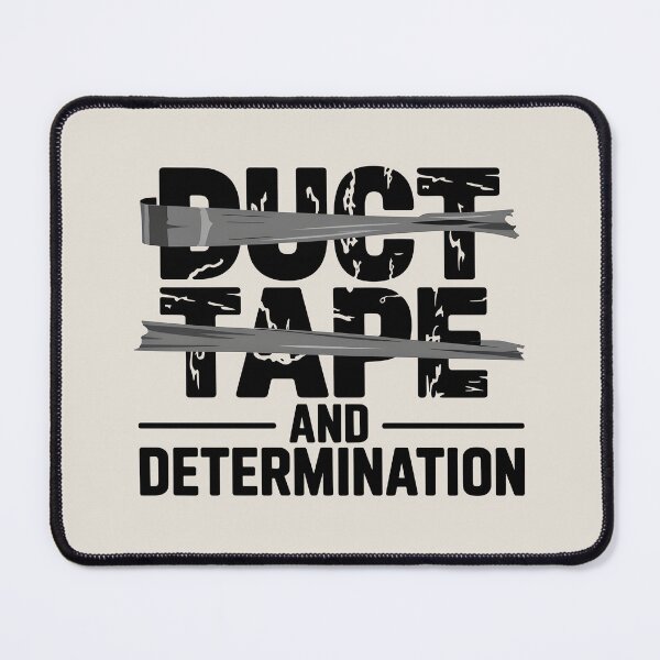 Item preview, Duct Tape and Determination designed and sold by Jollys-ArtShop.