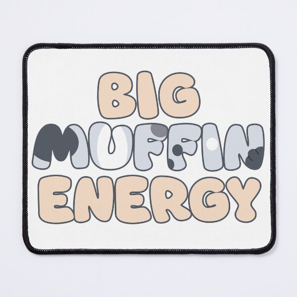 Item preview, Big Muffin Energy designed and sold by shutupkristen.