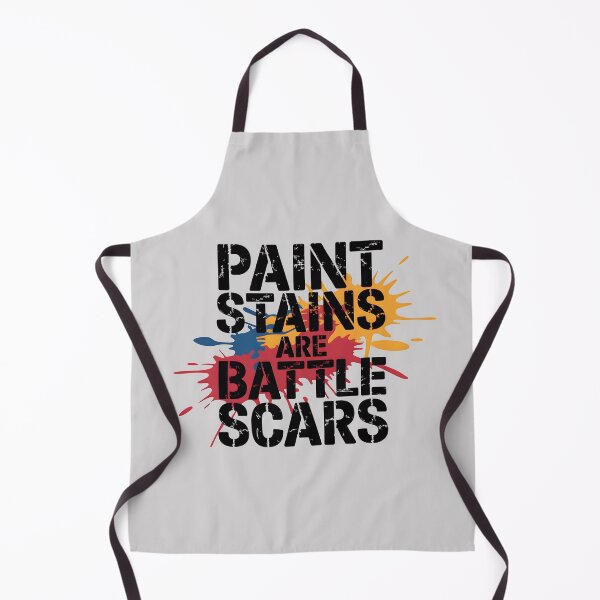 Item preview, Paint Stains Are Battle Scars designed and sold by Jollys-ArtShop.