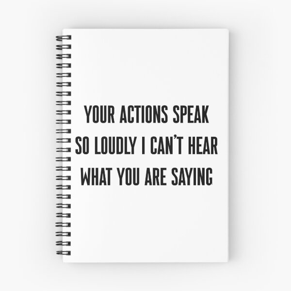 Item preview, Your actions speak so loudly I can’t hear what you are saying designed and sold by Paper Drip.