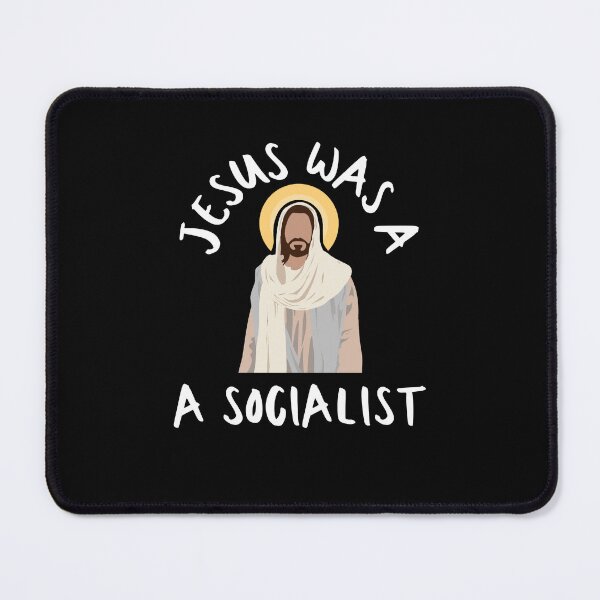 Item preview, Jesus Was A socialist designed and sold by EanayarDesigns.