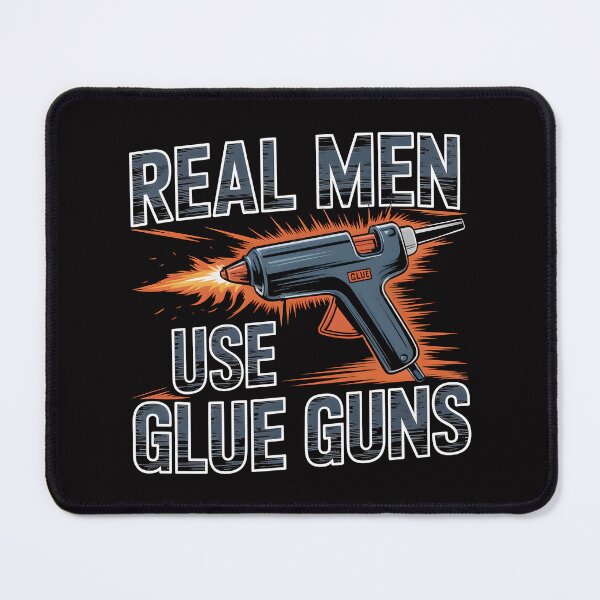 Item preview, Real Men Use Glue Guns designed and sold by Jollys-ArtShop.