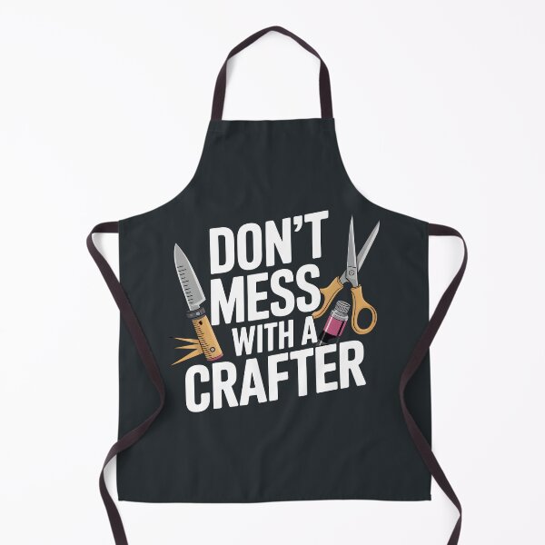 Item preview, Don’t Mess with a Crafter designed and sold by Jollys-ArtShop.