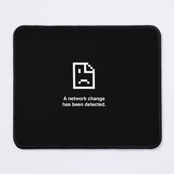 Item preview, A network change has been detected Sadface designed and sold by *thr5.