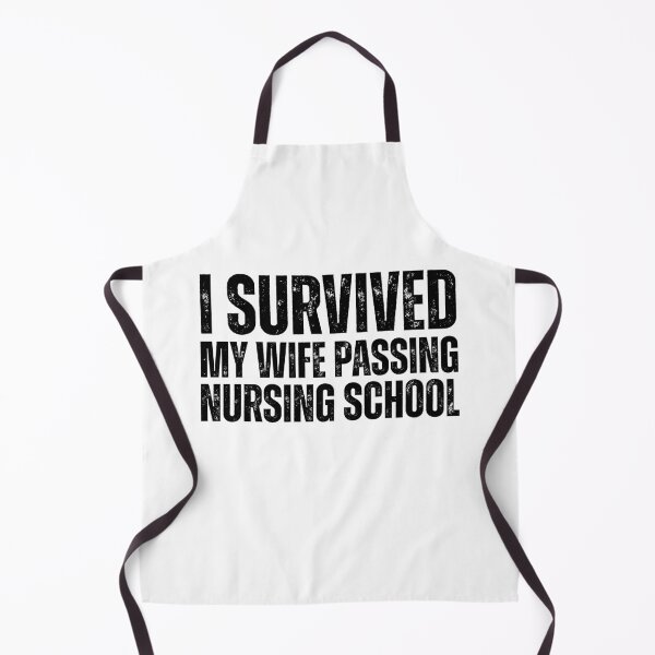 Item preview, I Survived My Wife Passing Nursing School designed and sold by Alberto Dominguez.