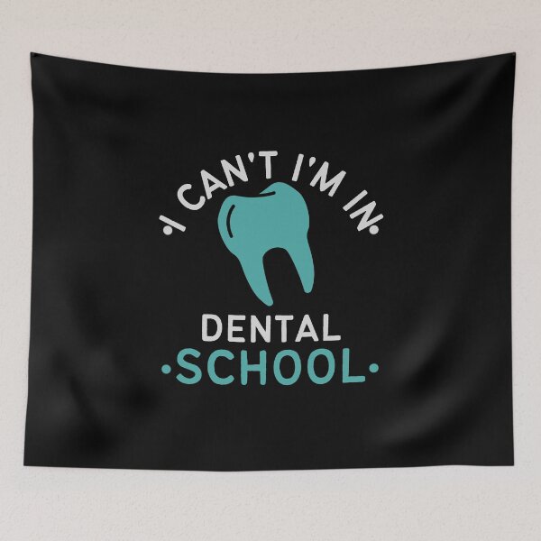 Item preview, I Can't I'm In Dental School designed and sold by EanayarDesigns.