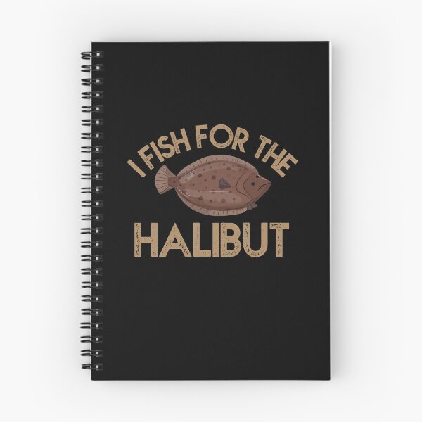 Item preview, I Fish For The Halibut designed and sold by EanayarDesigns.