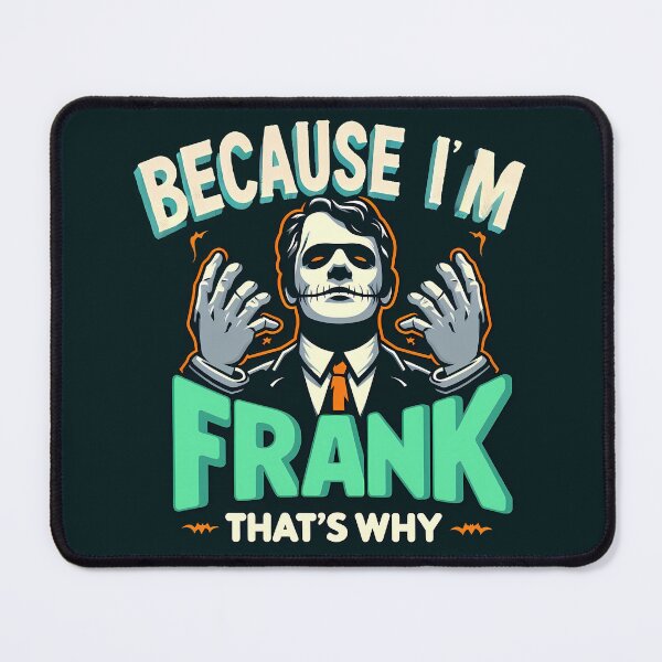 Item preview, Because I'm Frank That's Why, typography designed and sold by maxmaj.