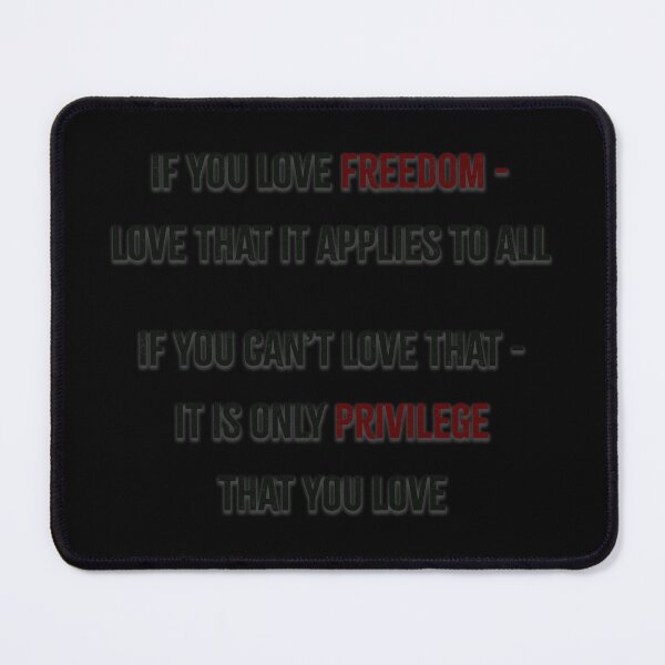 Item preview, If you love freedom, love that it applies to all designed and sold by Signs for Dark Times.