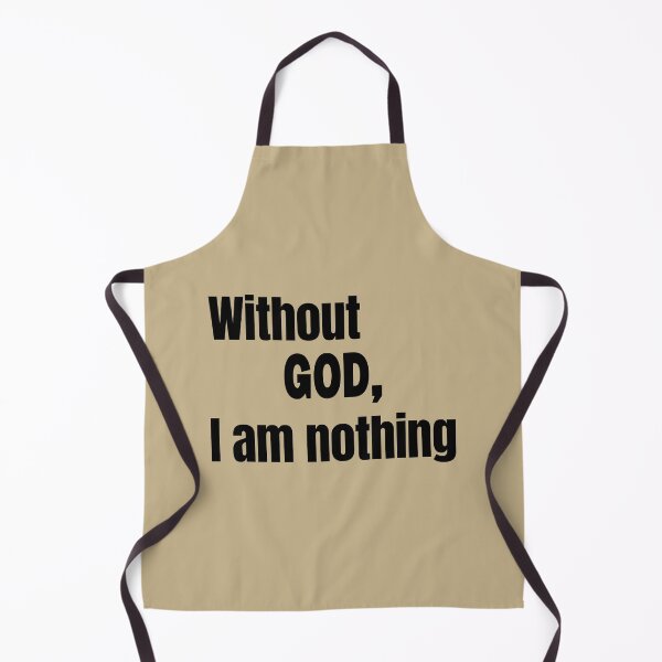 Item preview, Without God, I Am Nothing - Christian Faith and Devotion Design designed and sold by ZENTIO.