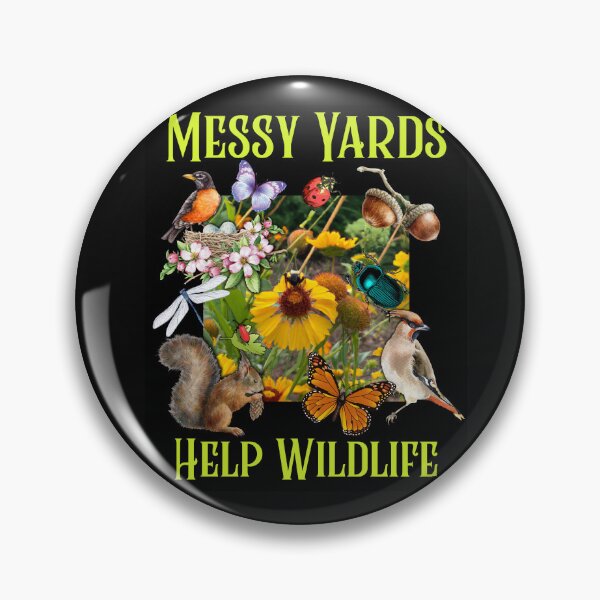 Item preview, Messy Yards Help Wildlife Butterflies Pollinator Wildflowers Colorful Design designed and sold by EarthArtDesigns.