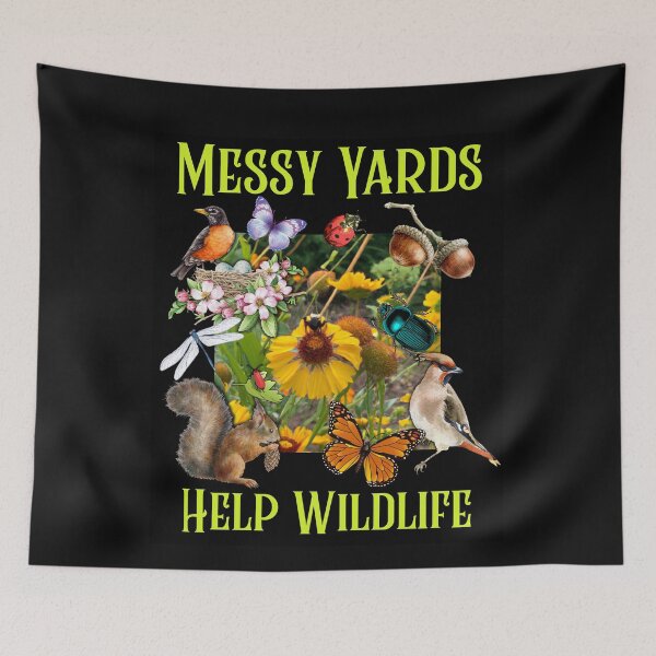 Item preview, Messy Yards Help Wildlife Butterflies Pollinator Wildflowers Colorful Design designed and sold by EarthArtDesigns.