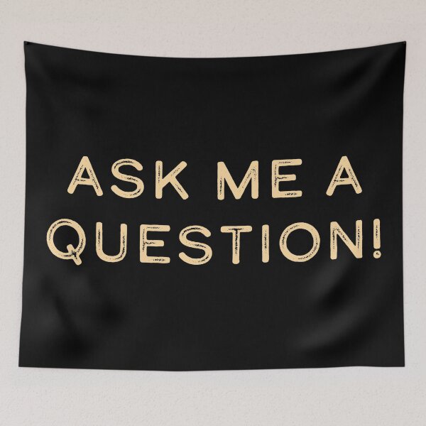 Item preview, Ask me a question! designed and sold by Nomad-Maynard.