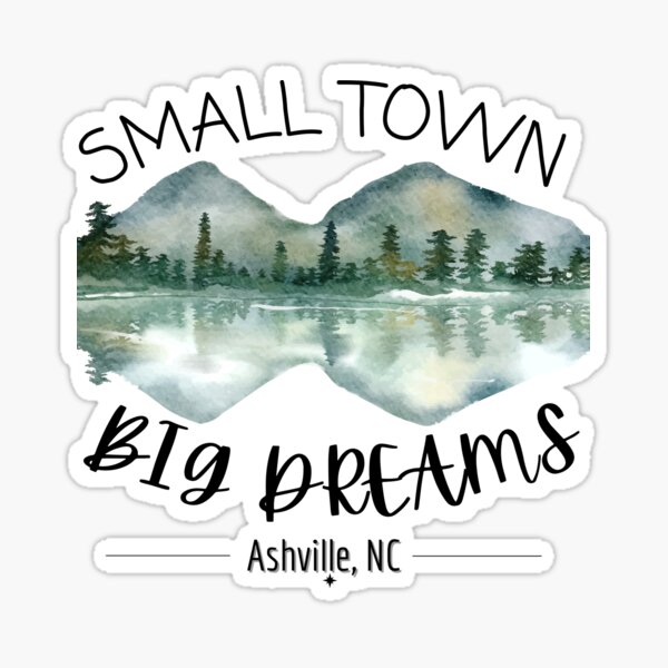 Item preview, Small Town Big Dreams - Ashville, NC designed and sold by RootedFY.