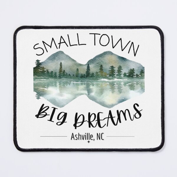 Item preview, Small Town Big Dreams - Ashville, NC designed and sold by RootedFY.