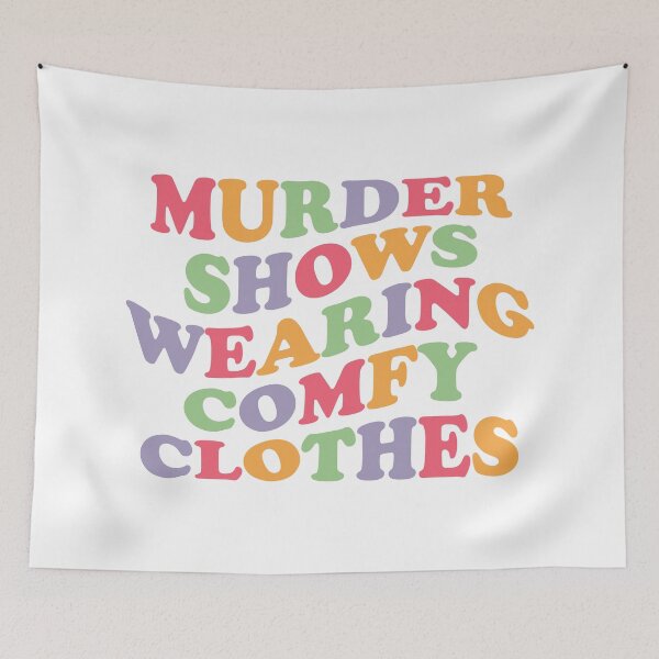 Item preview, Murder Shows Wearing Comfy Clothes designed and sold by WaveyJane.