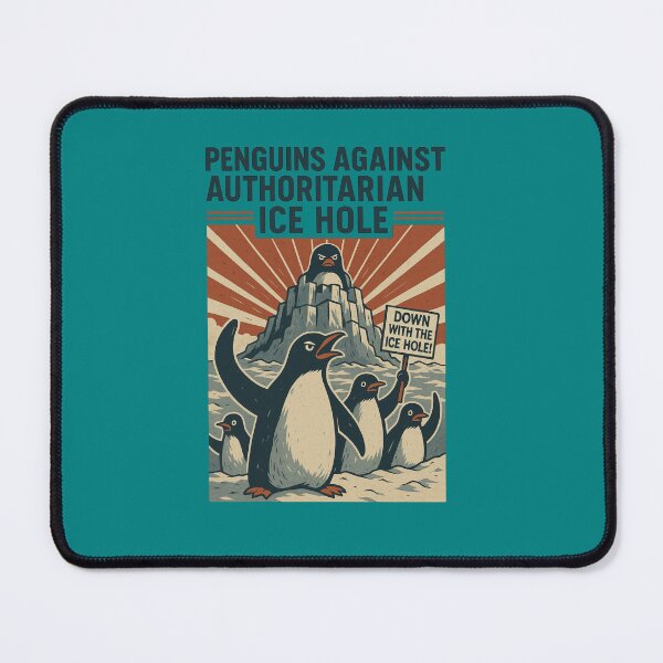 Item preview, Penguins Against Authoritarian Ice Hole designed and sold by PrintHorizonD.
