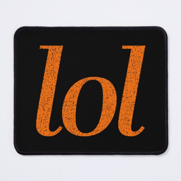 Item preview,  lol in orange designed and sold by Memes N Lore .