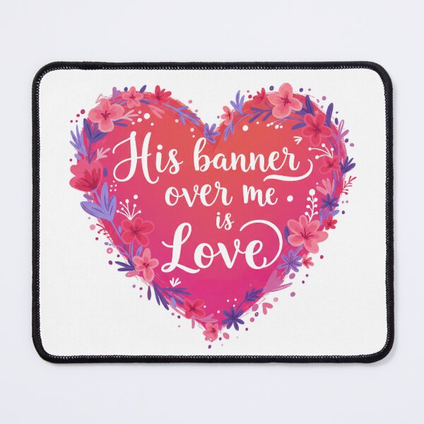 Item preview, His Banner Over Me Is Love, Floral Heart designed and sold by Faithloveshop.