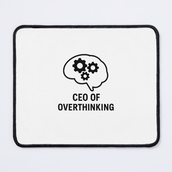 Item preview, CEO of Overthinking designed and sold by moodshiner.