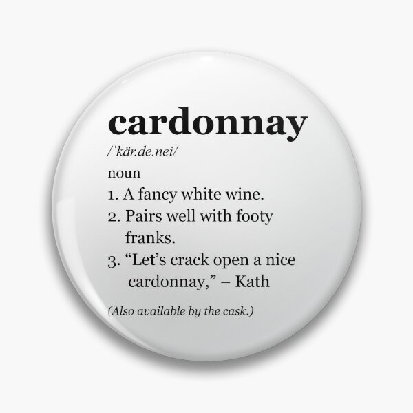 Item preview, Cardonnay | Kath & Kim | Dictionary Parody designed and sold by Mattk270.