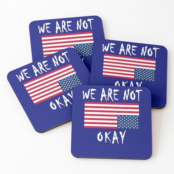 Item preview,  WE ARE NOT OKAY WITH AMERICAN FLAG UPSIDE DOWN designed and sold by Greenbaby.