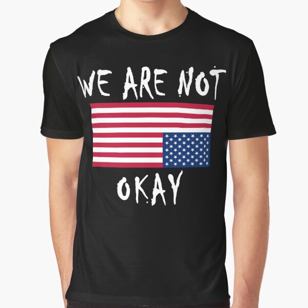 Item preview,  WE ARE NOT OKAY WITH AMERICAN FLAG UPSIDE DOWN designed and sold by Greenbaby.