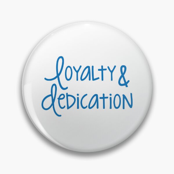 Item preview, Loyalty and Dedication designed and sold by jazzydevil.